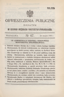 Obwieszczenia Publiczne : dodatek do Dziennika Urzędowego Ministerstwa Sprawiedliwości. R.17, № 67 (23 sierpnia 1933)
