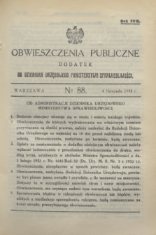 Obwieszczenia Publiczne : dodatek do Dziennika Urzędowego Ministerstwa Sprawiedliwości. R.17, № 88 (4 listopada 1933)
