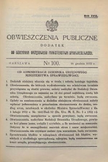 Obwieszczenia Publiczne : dodatek do Dziennika Urzędowego Ministerstwa Sprawiedliwości. R.17, № 100 (16 grudnia 1933)