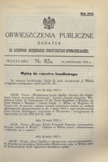 Obwieszczenia Publiczne : dodatek do Dziennika Urzędowego Ministerstwa Sprawiedliwości. R.17, № 82 A (14 października 1933)