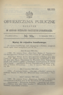 Obwieszczenia Publiczne : dodatek do Dziennika Urzędowego Ministerstwa Sprawiedliwości. R.17, № 90 A (11 listopada 1933)