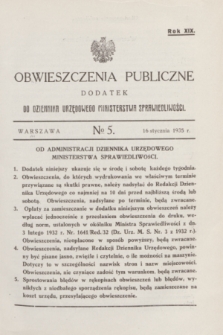 Obwieszczenia Publiczne : dodatek do Dziennika Urzędowego Ministerstwa Sprawiedliwości. R.19, № 5 (16 stycznia 1935)