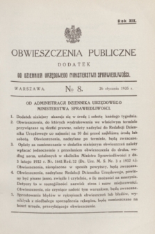 Obwieszczenia Publiczne : dodatek do Dziennika Urzędowego Ministerstwa Sprawiedliwości. R.19, № 8 (26 stycznia 1935)