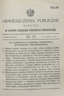 Obwieszczenia Publiczne : dodatek do Dziennika Urzędowego Ministerstwa Sprawiedliwości. R.19, № 33 (24 kwietnia 1935)