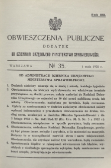 Obwieszczenia Publiczne : dodatek do Dziennika Urzędowego Ministerstwa Sprawiedliwości. R.19, № 35 (1 maja 1935)