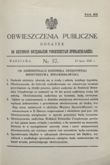 Obwieszczenia Publiczne : dodatek do Dziennika Urzędowego Ministerstwa Sprawiedliwości. R.19, № 57 (17 lipca 1935)