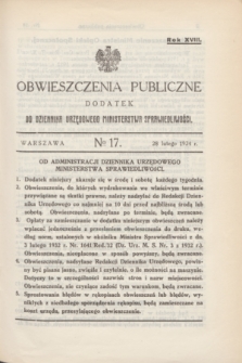 Obwieszczenia Publiczne : dodatek do Dziennika Urzędowego Ministerstwa Sprawiedliwości. R.18, № 17 (28 lutego 1934)