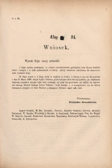 [Kadencja V, sesja IV, al. 34] Alegata do Sprawozdań Stenograficznych z Czwartej Sesyi Piątego Peryodu Sejmu Krajowego Królestwa Galicyi i Lodomeryi wraz z Wielkiem Księstwem Krakowskiem z roku 1886/7. Alegat 34