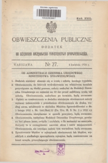 Obwieszczenia Publiczne : dodatek do Dziennika Urzędowego Ministerstwa Sprawiedliwości. R.18, № 27 (4 kwietnia 1934)