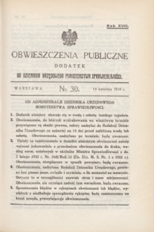 Obwieszczenia Publiczne : dodatek do Dziennika Urzędowego Ministerstwa Sprawiedliwości. R.18, № 30 (14 kwietnia 1934)