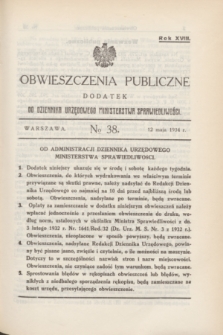 Obwieszczenia Publiczne : dodatek do Dziennika Urzędowego Ministerstwa Sprawiedliwości. R.18, № 38 (12 maja 1934)