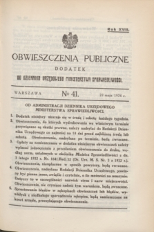 Obwieszczenia Publiczne : dodatek do Dziennika Urzędowego Ministerstwa Sprawiedliwości. R.18, № 41 (23 maja 1934)