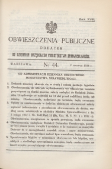 Obwieszczenia Publiczne : dodatek do Dziennika Urzędowego Ministerstwa Sprawiedliwości. R.18, № 44 (2 czerwca 1934)