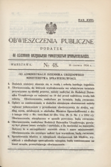 Obwieszczenia Publiczne : dodatek do Dziennika Urzędowego Ministerstwa Sprawiedliwości. R.18, № 48 (16 czerwca 1934)