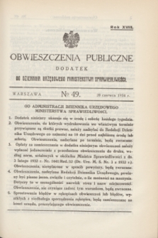 Obwieszczenia Publiczne : dodatek do Dziennika Urzędowego Ministerstwa Sprawiedliwości. R.18, № 49 (20 czerwca 1934)