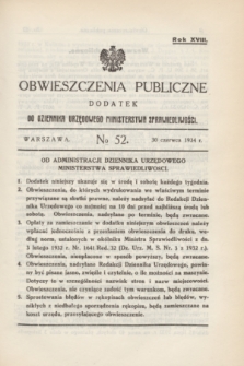 Obwieszczenia Publiczne : dodatek do Dziennika Urzędowego Ministerstwa Sprawiedliwości. R.18, № 52 (30 czerwca 1934)