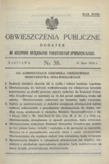 Obwieszczenia Publiczne : dodatek do Dziennika Urzędowego Ministerstwa Sprawiedliwości. R.18, № 58 (21 lipca 1934)