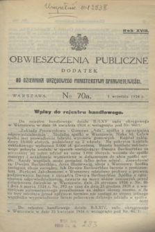 Obwieszczenia Publiczne : dodatek do Dziennika Urzędowego Ministerstwa Sprawiedliwości. R.18, № 70 A (1 września 1934)