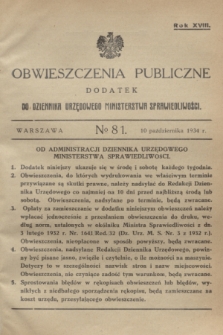 Obwieszczenia Publiczne : dodatek do Dziennika Urzędowego Ministerstwa Sprawiedliwości. R.18, № 81 (10 października 1934)