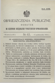 Obwieszczenia Publiczne : dodatek do Dziennika Urzędowego Ministerstwa Sprawiedliwości. R.18, № 83 (17 października 1934)