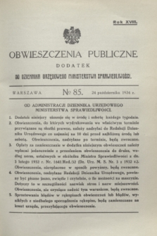 Obwieszczenia Publiczne : dodatek do Dziennika Urzędowego Ministerstwa Sprawiedliwości. R.18, № 85 (24 października 1934)