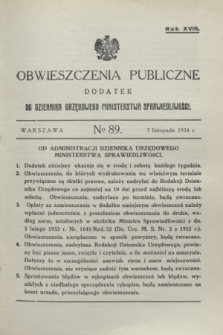 Obwieszczenia Publiczne : dodatek do Dziennika Urzędowego Ministerstwa Sprawiedliwości. R.18, № 89 (7 listopada 1934)