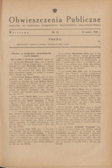 Obwieszczenia Publiczne : dodatek do Dziennika Urzędowego Ministerstwa Sprawiedliwości. 1948, nr 18 (16 marca)