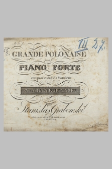 Grande polonaise : pour le piano forte : composé et dédié à Monsieur Charle Kurpiński