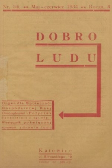 Dobro Ludu : organ dla Społeczno-Gospodarczej Kasy Oszczędności i Pożyczek Spółdziel. z Ogr. Odp. : miesięcznik poświęcony sprawom zdrowia ludu. 1934, nr 5 i 6 |PDF|