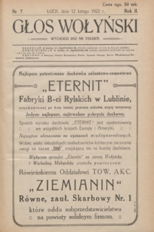 Głos Wołyński : wychodzi raz na tydzień : [czasopismo polityczno-społeczne i literackie].R.2, nr 7 (12 lutego 1922)