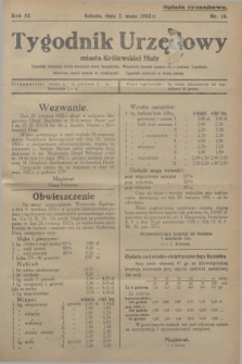 Tygodnik Urzędowy miasta Królewskiej Huty.R.32, nr 18 (7 maja 1932)