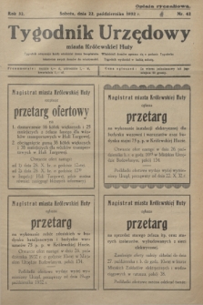 Tygodnik Urzędowy miasta Królewskiej Huty.R.32, nr 42 (22 października 1932)
