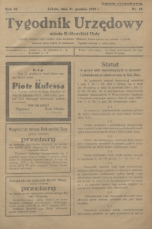 Tygodnik Urzędowy miasta Królewskiej Huty.R.32, nr 47 (31 grudnia 1932)