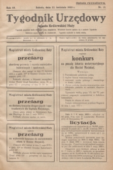Tygodnik Urzędowy miasta Królewskiej Huty.R.33, nr 13 (22 kwietnia 1933)