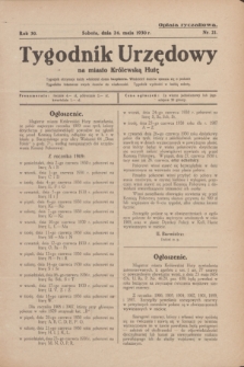 Tygodnik Urzędowy na miasto Królewską Hutę.R.30, nr 21 (24 maja 1930)