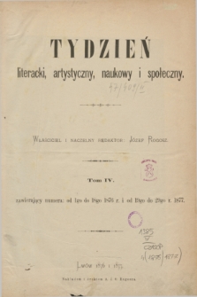 Tydzień literacki, artystyczny, naukowy i społeczny. T.4, Spis rzeczy w czwartym tomie zawartych (1876/1877)