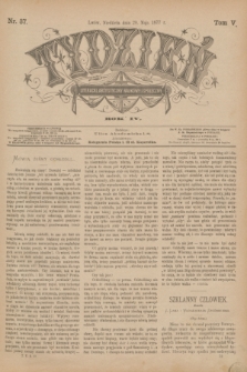 Tydzień Literacki, Artystyczny, Naukowy i Społeczny. R.4, T.5, nr 37 (20 maja 1877)