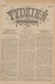 Tydzień Literacki, Artystyczny, Naukowy i Społeczny. R.4, T.5, nr 46 (22 lipca 1877)