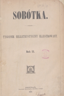 Sobótka : tygodnik belletrystyczny illustrowany. R.2, Spis rzeczy (1870)