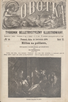 Sobótka : tygodnik belletrystyczny illustrowany. R.2, № 16 (16 kwietnia 1870)