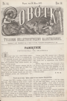 Sobótka : tygodnik belletrystyczny illustrowany. R.3, nr 12 (18 marca 1871)