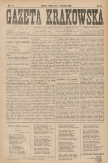 Gazeta Krakowska. R.2, nr 42 (7 kwietnia 1882)