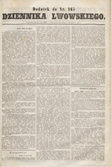 Dodatek do nr 165 Dziennika Lwowskiego. [R.2] (20 lipca 1868)