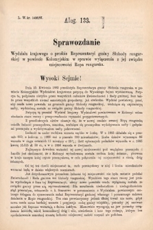 [Kadencja V, sesja IV, al. 133] Alegata do Sprawozdań Stenograficznych z Czwartej Sesyi Piątego Peryodu Sejmu Krajowego Królestwa Galicyi i Lodomeryi wraz z Wielkiem Księstwem Krakowskiem z roku 1886/7. Alegat 133