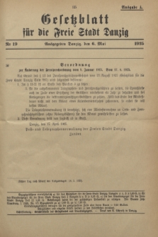 Gesetzblatt für die Freie Stadt Danzig.1925, Nr. 19 (6 Mai) - Ausgabe A