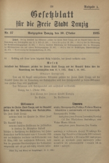 Gesetzblatt für die Freie Stadt Danzig.1925, Nr. 37 (10 Oktober) - Ausgabe A