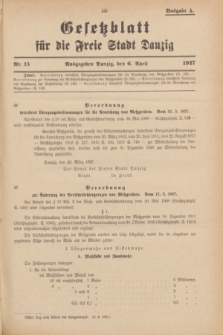 Gesetzblatt für die Freie Stadt Danzig.1927, Nr. 15 (6 April) - Ausgabe A