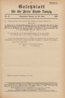 Gesetzblatt für die Freie Stadt Danzig.1927, Nr. 19 (20 April) - Ausgabe A