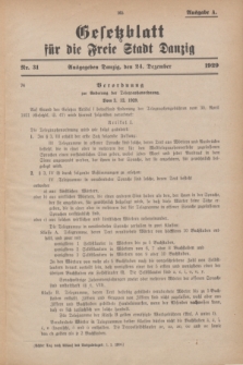 Gesetzblatt für die Freie Stadt Danzig.1929, Nr. 31 (24 Dezember) - Ausgabe A