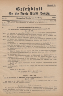 Gesetzblatt für die Freie Stadt Danzig.1930, Nr. 8 (12 März) - Ausgabe A